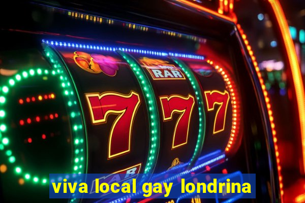 viva local gay londrina